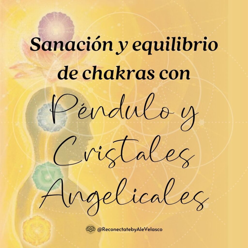 sanación y equilibrio de chakras con péndulo y cristales angelicales